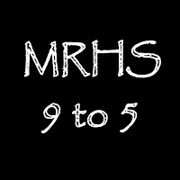 MRHS 9 to 5
